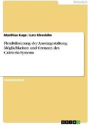 Actual product image Making incentive design more flexible. Possibilities and limits of the cafeteria system (German)