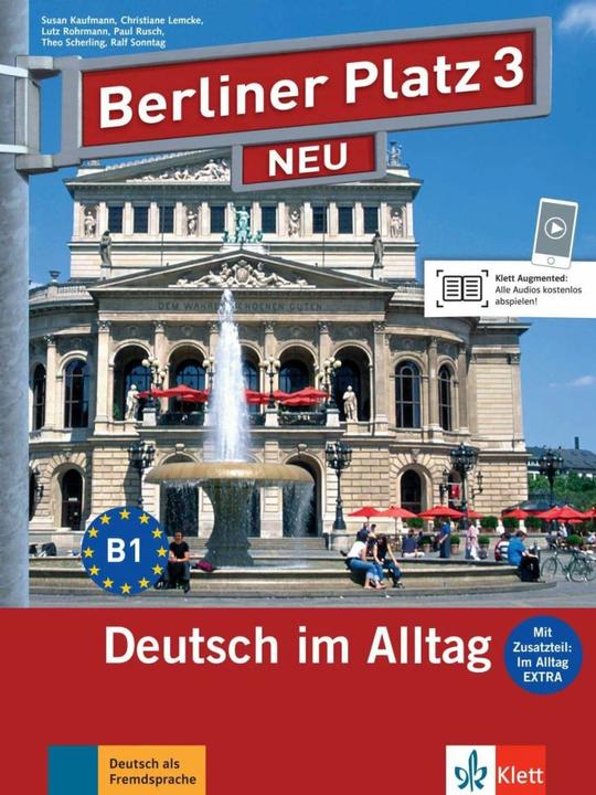 Produktbild Berliner Platz 3 NEU - Lehr- und Arbeitsbuch 3 mit 2 Audio-CDs und "Im Alltag EXTRA (Deutsch, Christiane Lemcke, Susan Kaufmann, Lutzua Rohrmann, 2011)