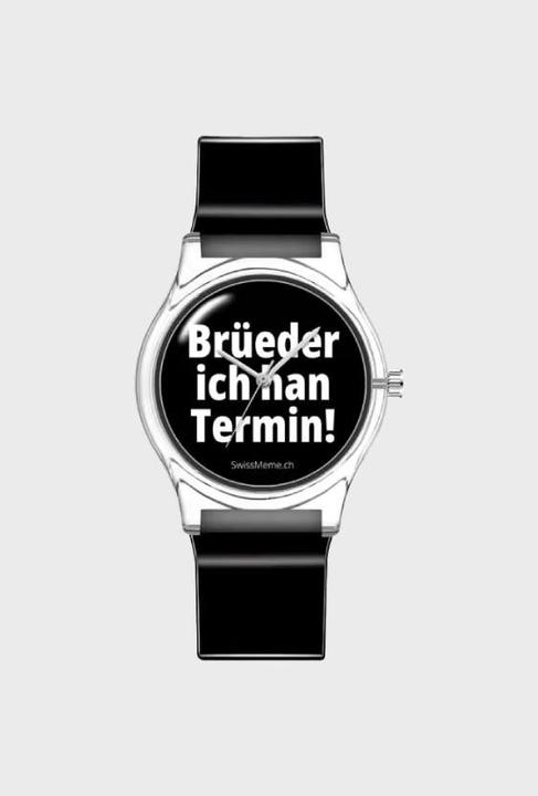 SwissMeme Brüeder ich han Termin! Uhr