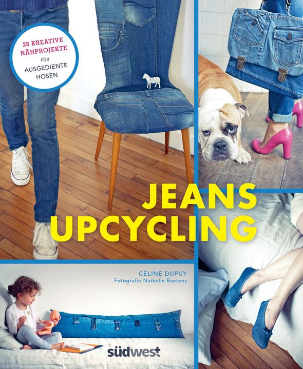 Produktbild Jeans-Upcycling (Deutsch, Céline Dupuy, 2017)