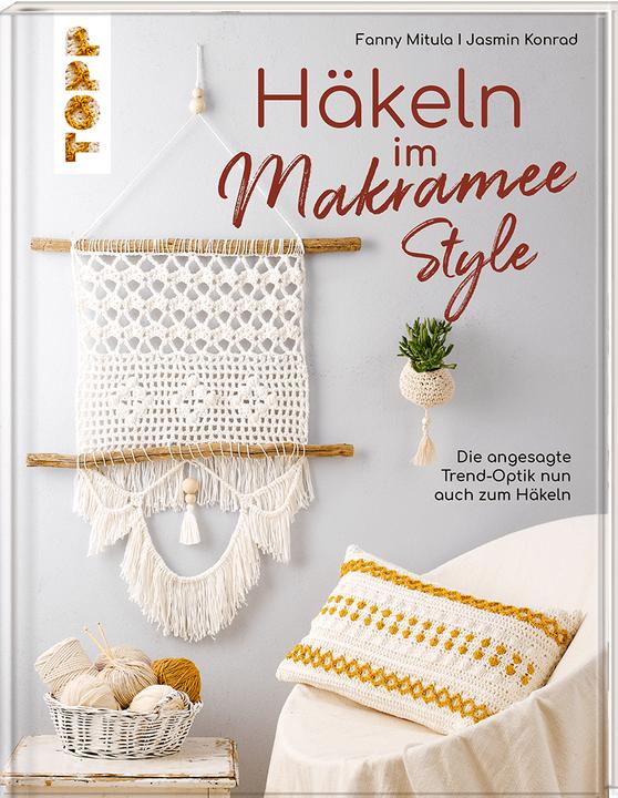 Produktbild Häkeln im Makramee-Style (Deutsch, Jasmin Konrad, Fanny Mitula, 2021)