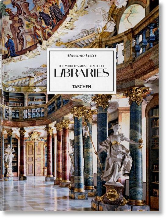 Massimo Listri. The World’s Most Beautiful Libraries (Deutsch, Französisch, Englisch, Georg Ruppelt, 2018)