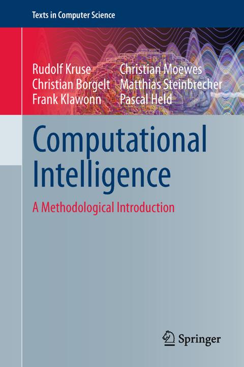 Produktbild Computational Intelligence (Frank Klawonn, Rudolf Kruse, Christian Borgelt, Pascal Held, Christian Moewes, Matthias Steinbrecher, 2015)