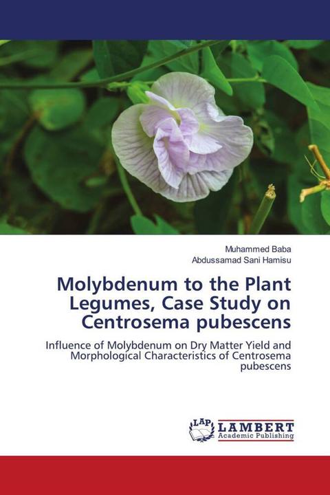 Actual product image Molybdenum to the Plant Legumes, Case Study on Centrosema pubescens (German, Abdussamad Sani Hamisu, Muhammed Baba, 2024)