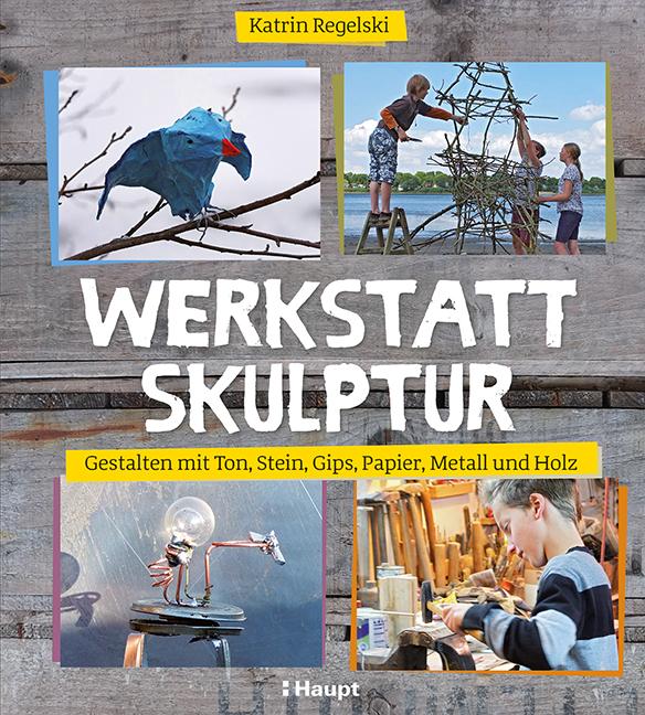 Werkstatt Skulptur (Tedesco, Katrin Regelski, 2017)