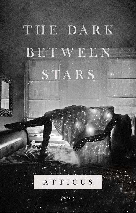Produktbild The Dark Between Stars (Englisch, Atticus Poetry, 2018)