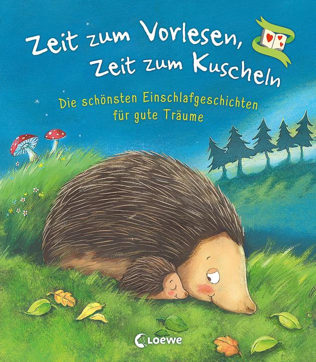 Actual product image Zeit zum Vorlesen, Zeit zum Kuscheln - Die schönsten Einschlafgeschichten für gute Träume (German, Loewe reading books, 2021)