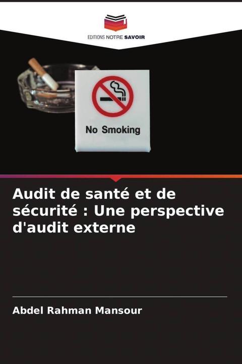 Produktbild Audit de santé et de sécurité : Une perspective d'audit externe (Abdel Rahman Mansour, 2023)