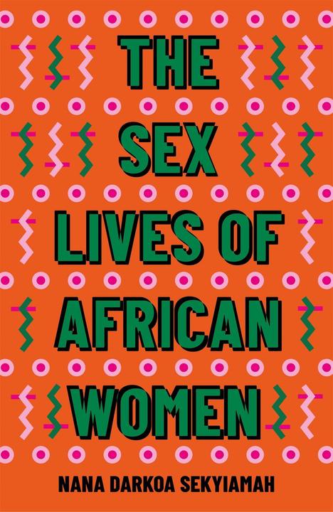 Immagine prodotto The Sex Lives of African Women (Inglese, Nana Darkoa Sekyiamah, 2021)
