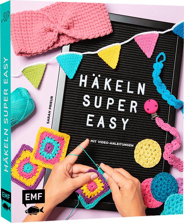 Produktbild Häkeln super easy – Mit Video-Anleitungen (Deutsch, Sarah Prieur, 2022)