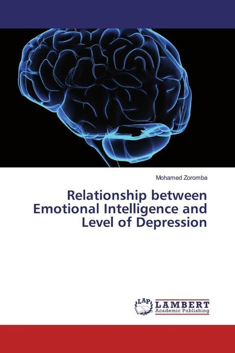 Produktbild Relationship between Emotional Intelligence and Level of Depression (Deutsch, Mohamed Zoromba, 2018)
