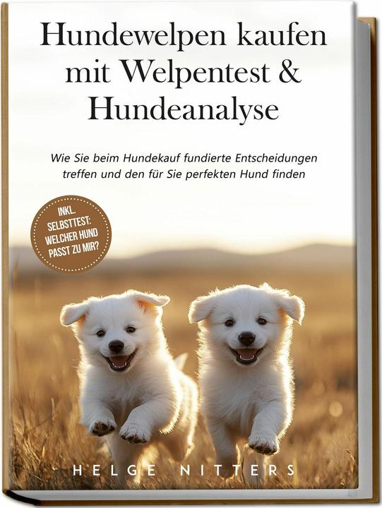 Produktbild Hundewelpen kaufen mit Welpentest & Hundeanalyse: Wie Sie beim Hundekauf fundierte Entscheidungen tr (Deutsch, Charlotte Davis, 2024)