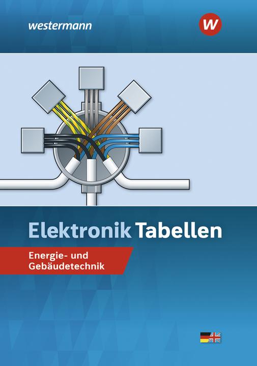 Produktbild Elektronik Tabellen. Energie- und Gebäudetechnik: Tabellenbuch (Deutsch, Heinrich Hübscher, Dieter Jagla, Harald Wickert, Jürgen Klaue, Michael Dzieia, 2023)