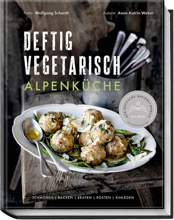 Produktbild Deftig vegetarisch – Alpenküche (Deutsch, Anne-Katrin Weber, 2022)