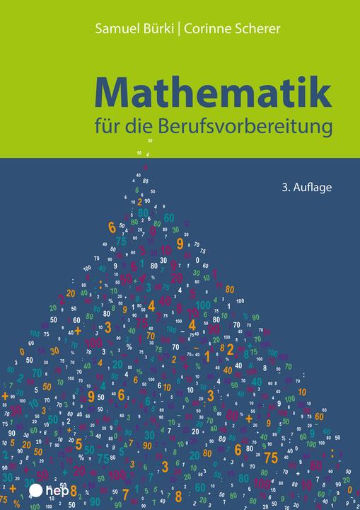 Produktbild Mathematik für die Berufsvorbereitung (Print inkl. E-Book Edubase) (Deutsch, Samuel Bürki, Corinne Scherer, 2025)