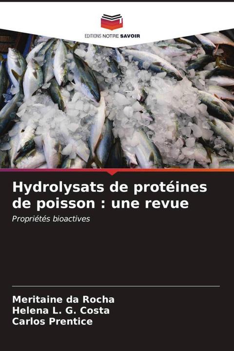 Produktbild Hydrolysats de protéines de poisson : une revue (Meritaine da Rocha, Carlos Prentice, Helena L. G. Costa, 2023)