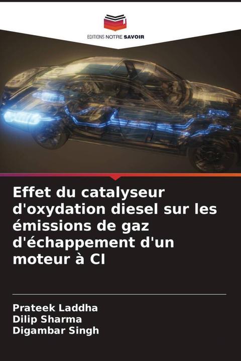 Produktbild Effet du catalyseur d'oxydation diesel sur les émissions de gaz d'échappement d'un moteur à CI (Digambar Singh, Prateek Laddha, Dilip Sharma, 2022)