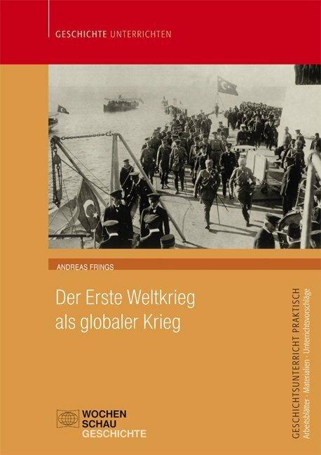 Produktbild Der Erste Weltkrieg als globaler Krieg (Deutsch, Andreas Frings, 2017)