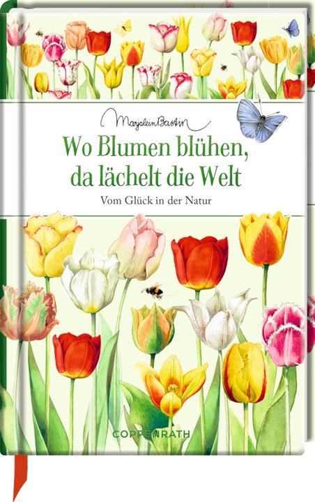 Produktbild Wo Blumen blühen, da lächelt die Welt (Deutsch, Beate Kahramanlar, Kristina Schaefer, Marjolein Bastin, 2022)