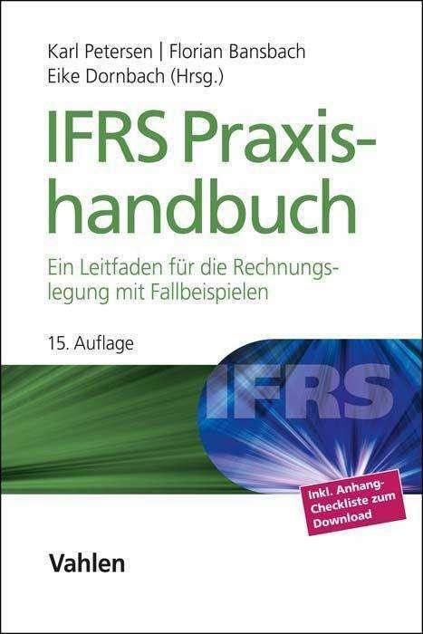 Produktbild IFRS Praxishandbuch (Deutsch, Karl Petersen, Florian Bansbach, Eike Dornbach, 2023)