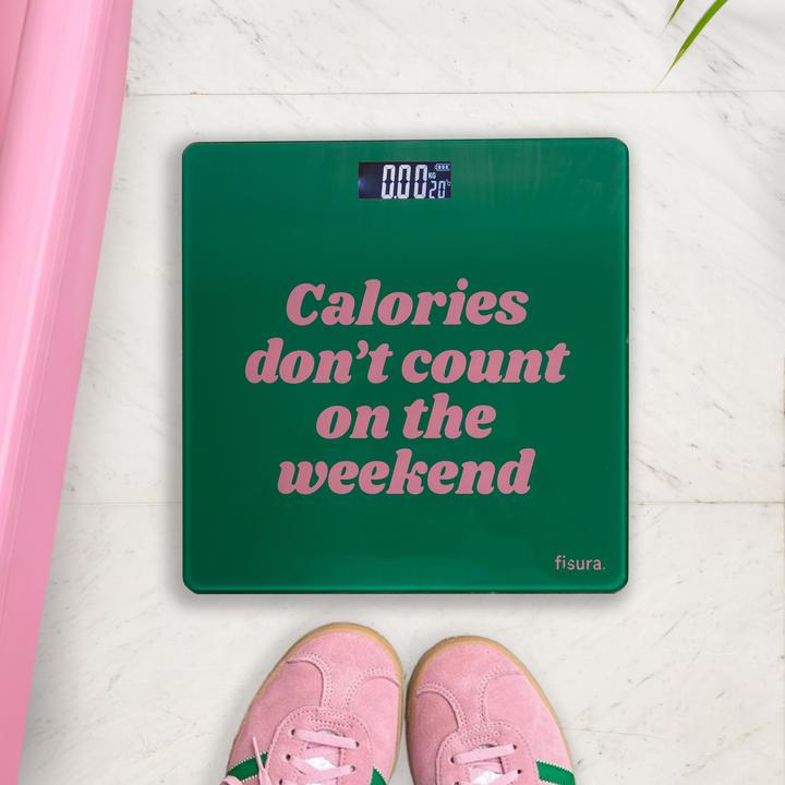 Actual product image Fisura Calories dont count on the weekend (180 kg)