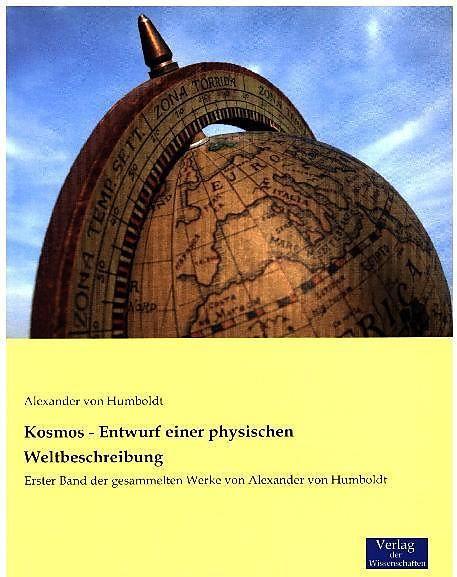 Produktbild Kosmos - Entwurf einer physischen Weltbeschreibung (Deutsch, Alexander Von Humboldt, 2016)