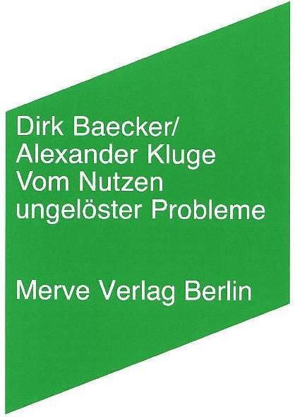 Produktbild Vom Nutzen ungelöster Probleme (Deutsch, Dirk Kluge, Dirk Baecker, 2003)