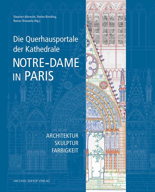 I portali del transetto della Cattedrale di Notre-Dame a Parigi (Tedesco, Stephan Albrecht, Rainer Drewello, Stefan Breitling, 2021)
