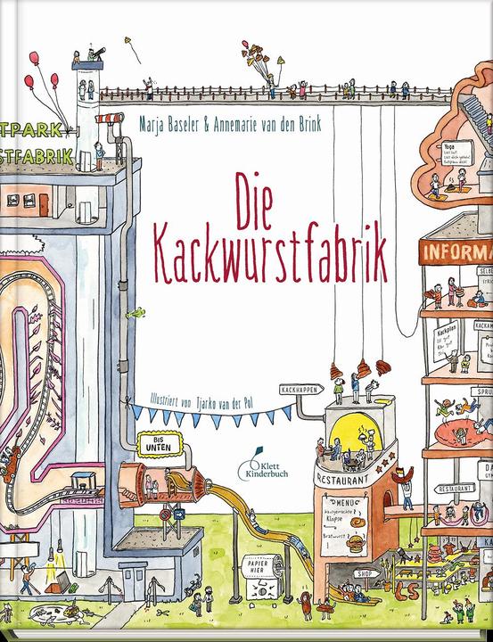 Produktbild Die Kackwurstfabrik (Deutsch, Tjarko van der Pol, Marja Baseler, Meike Blatnik, Annemarie van den Brink, 2018)