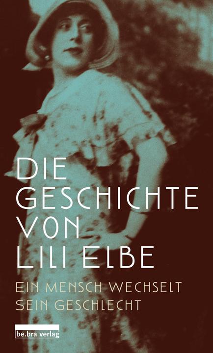 Produktbild Die Geschichte von Lili Elbe (Deutsch, Harald Neckelmann, 2019)