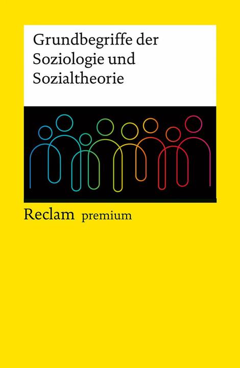 Nährwerte und Zutaten Grundbegriffe der Soziologie und Sozialtheorie (Deutsch, Stefan Jordan, Sina Farzin, 2024)