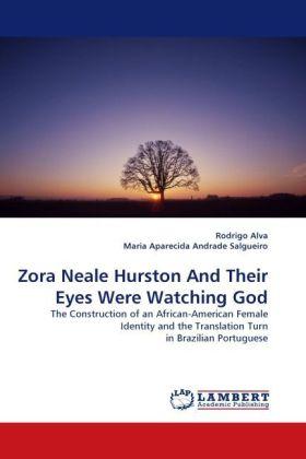 Produktbild Zora Neale Hurston And Their Eyes Were Watching God (Deutsch, Rodrigo Alva, Maria Aparecida Andrade Salgueiro, 2010)