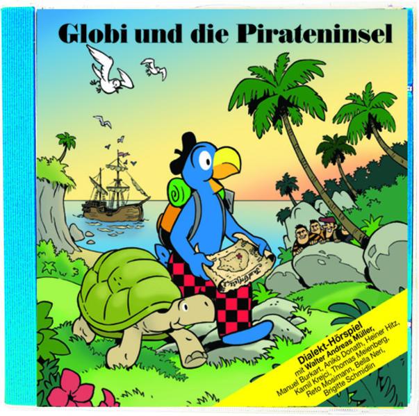 Globi und die Pirateninsel (Jürg Lendenmann, Samuel Glättli, Deutsch)