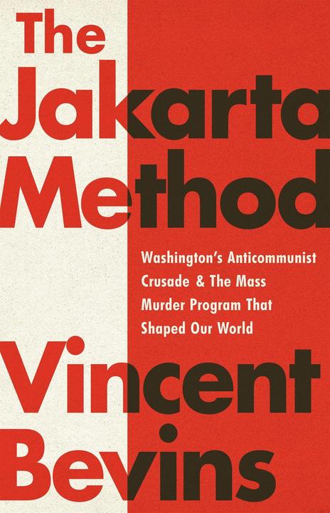 The Jakarta Method (Vincent Bevins, Inglese)