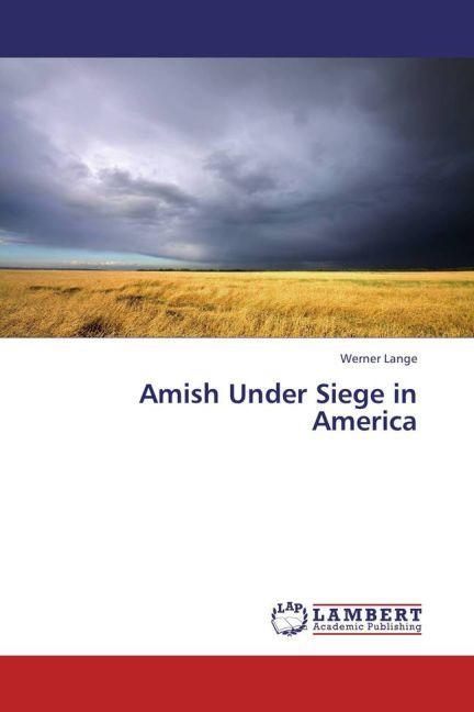 Actual product image Amish Under Siege in America (Werner Lange, 2013)