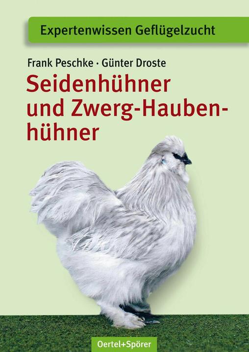 Produktbild Seidenhühner und Zwerg-Haubenhühner (Deutsch, Günter Droste, Frank Peschke, 2023)