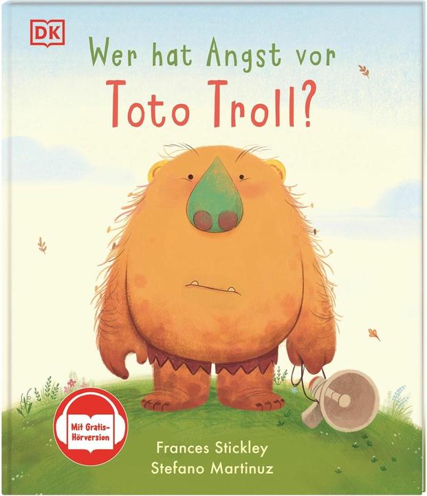 Produktbild Wer hat Angst vor Toto Troll? (Deutsch, Frances Stickley, DK Verlag - Kids, Anna Taube, Stefano Martinuz, 2025)