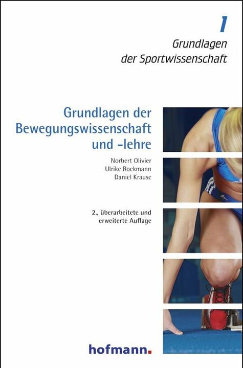 Produktbild Grundlagen der Bewegungswissenschaft und -lehre (Deutsch, Daniel Krause, Ulrike Rockmann, Norbert Olivier, 2013)