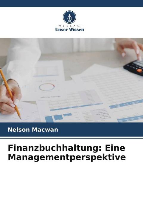 Produktbild Finanzbuchhaltung: Eine Managementperspektive (Deutsch, Nelson Macwan, 2023)