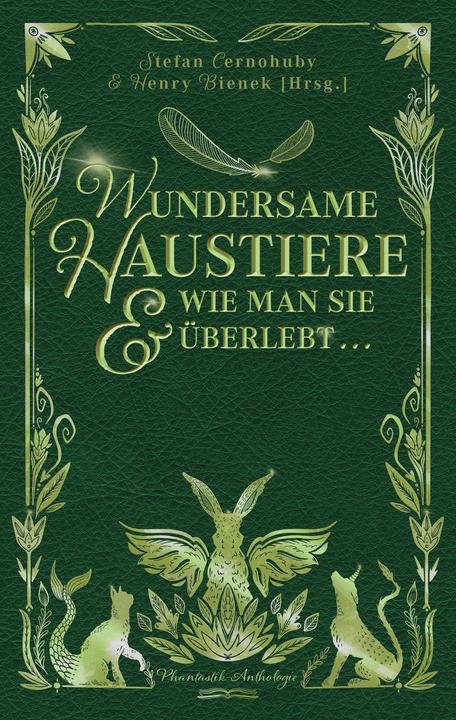 Produktbild Wundersame Haustiere und wie man sie überlebt (Deutsch, Stefan Cernohuby, Henry Cernohuby, 2021)