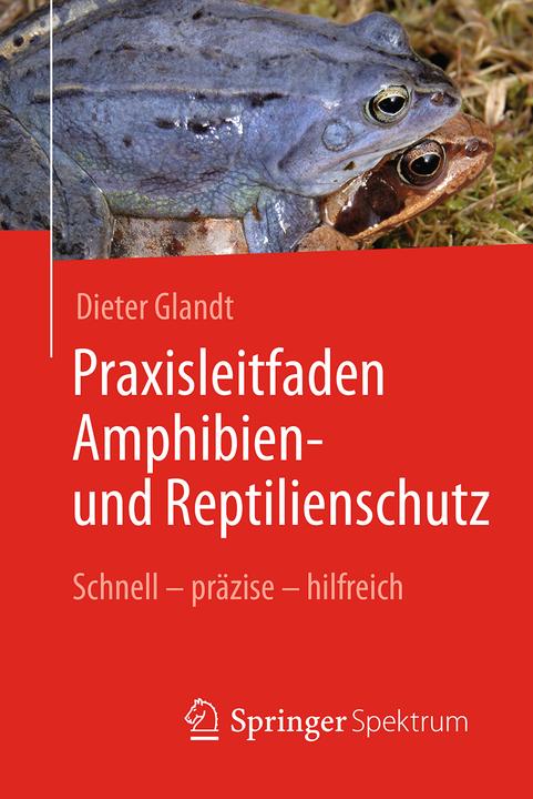 Produktbild Praxisleitfaden Amphibien- und Reptilienschutz (Deutsch, Dieter, Glandt, 2018)