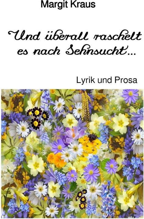 Actual product image Und überall raschelt es nach Sehnsucht... (German, Margit Kraus, 2017)