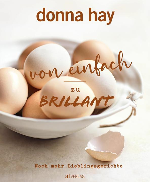Actual product image Von Einfach zu Brillant – Noch mehr Lieblingsgerichte (German, Donna Hay, Chris Court, Katrin Korch, Con Poulos, 2024)
