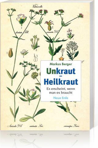Produktbild Unkraut Heilkraut (Deutsch, Markus Berger, 2020)