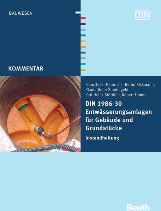 Actual product image DIN 1986-30 Entwässerungsanlagen für Gebäude und Grundstücke (German, Klaus-Dieter Sondergeld, Robert Thoma, Franz-Josef Heinrichs, Bernd Rickmann, Karl-Heinz Störrlein, 2012)