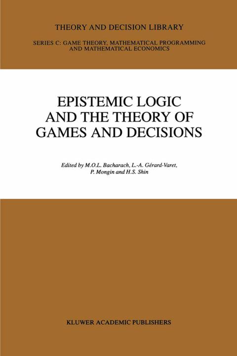 Actual product image Epistemic Logic and the Theory of Games and Decisions (Philippe Mongin, Louis André Gerard-Varet, M. Bacharach, H. S. Shin, 2011)