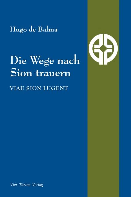 Produktbild Die Wege nach Sion trauern (Deutsch, Hugo de Balma, 2024)