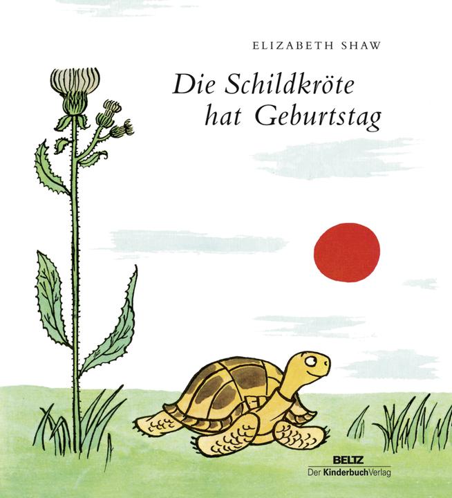 Produktbild Die Schildkröte hat Geburtstag (Deutsch, Elizabeth Shaw, 2010)