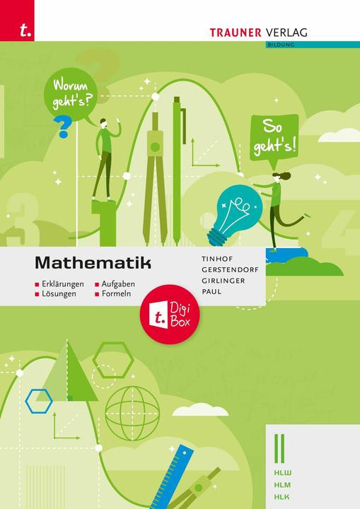 Produktbild Mathematik II HLW/HLM/HLK - Erklrungen, Aufgaben, Lsungen, Formeln (Deutsch, Friedrich Tinhof, Markus Paul, Kathrin Gerstendorf, Helmut Girlinger, 2024)