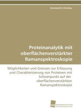 Actual product image Proteinanalytik mit oberflächenverstärkter Ramanspektroskopie (Konstantin Christou, 2010)